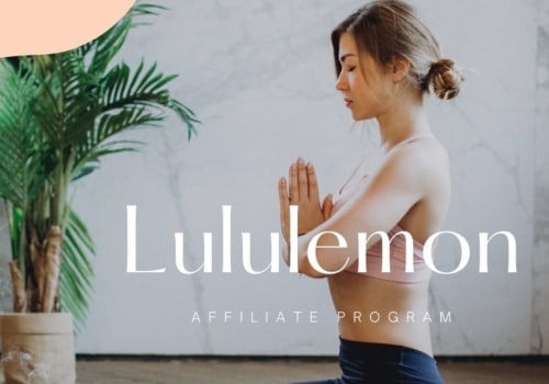 The Lululemon Affiliate Program